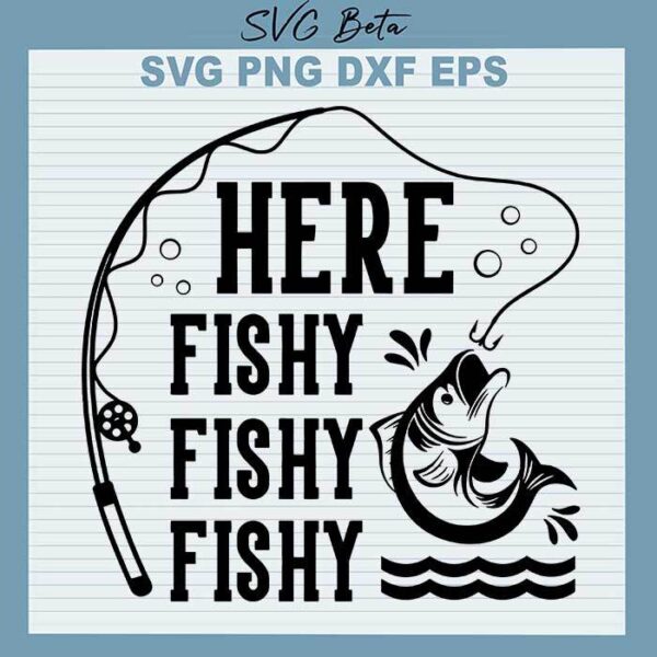 Here fishy fishy fishy svg
