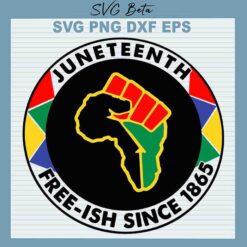 Juneteenth Free ish svg