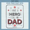 A Hero I call him Dad svg