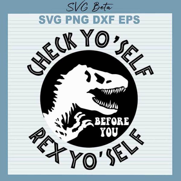 Check yo self rex yo self SVG