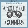 School'S Out For Summer Svg
