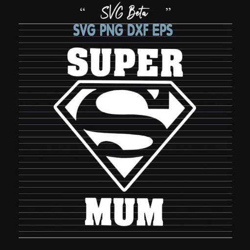 Super Mum Svg