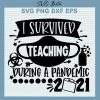 Survived Teaching During Pandemic Svg