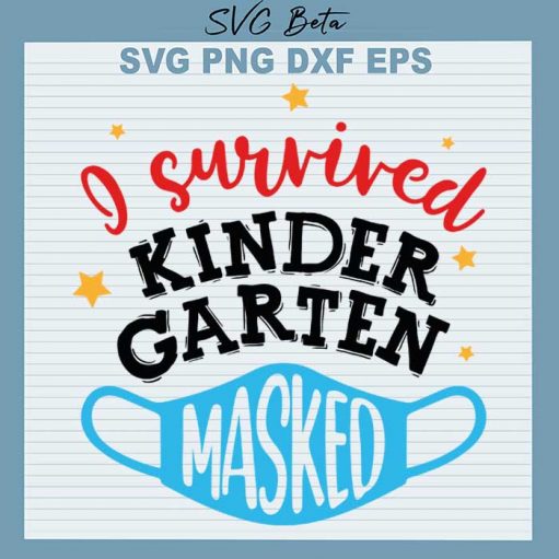 I survived kindergarten masked svg