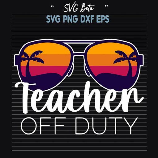 Teacher Off Duty Svg