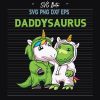 Unicorn Daddysaurus Svg