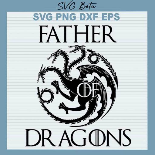 Father Of Dragons svg