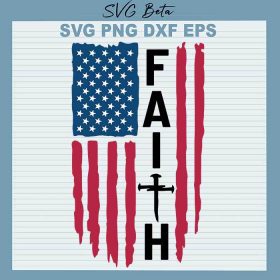 Distressed American Flag faith SVG, USA Flag faith SVG, PNG, cut files