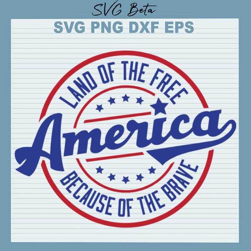 America Land Of The Free Svg