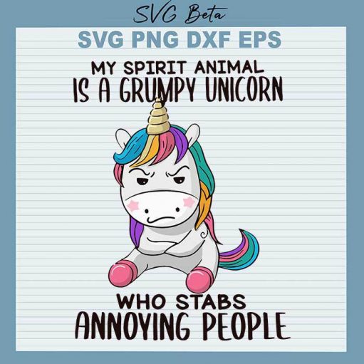 The Grumpy Unicorn Who Slaps Annoying People SVG, Spirit Animal Is A Grumpy Unicorn SVG, Grumpy Unicorn SVG