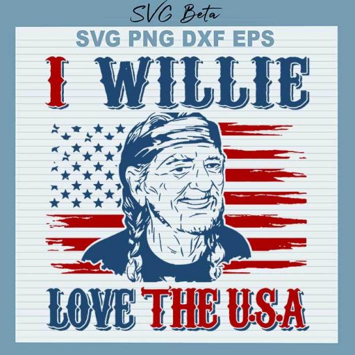 I Willie Love The USA svg