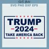 Trump 2024 Take America Back Svg
