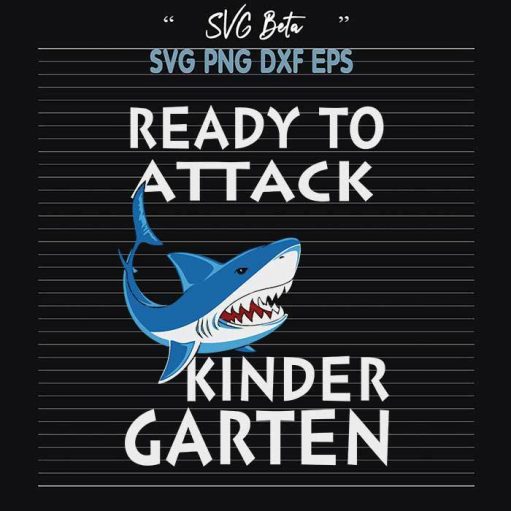 Ready To Attack Kindergarten svg