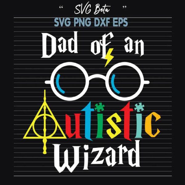 Dad Of An Autistic Wizard svg