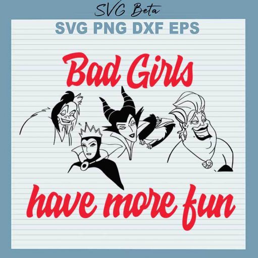 Cinderella Bad Girls Have More Fun SVG