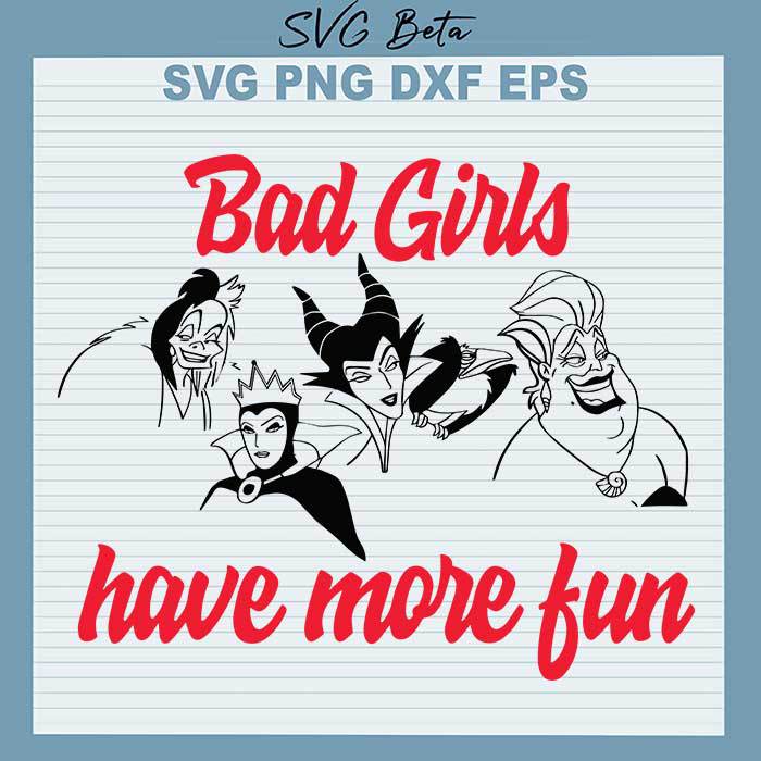 Cinderella Bad Girls Have More Fun Svg