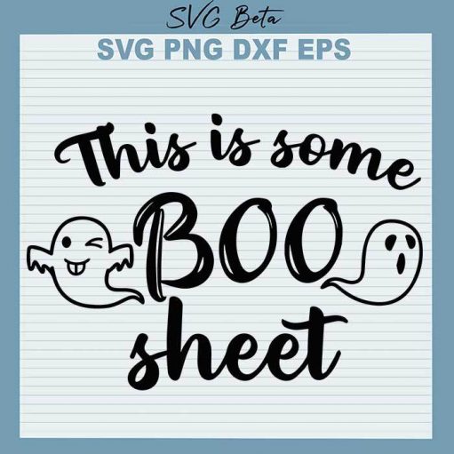 This Is Some Boo Sheet Svg