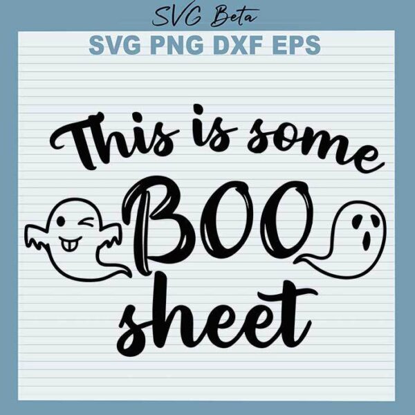 This Is Some Boo Sheet SVG