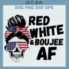 Red White And Boujee Af Svg