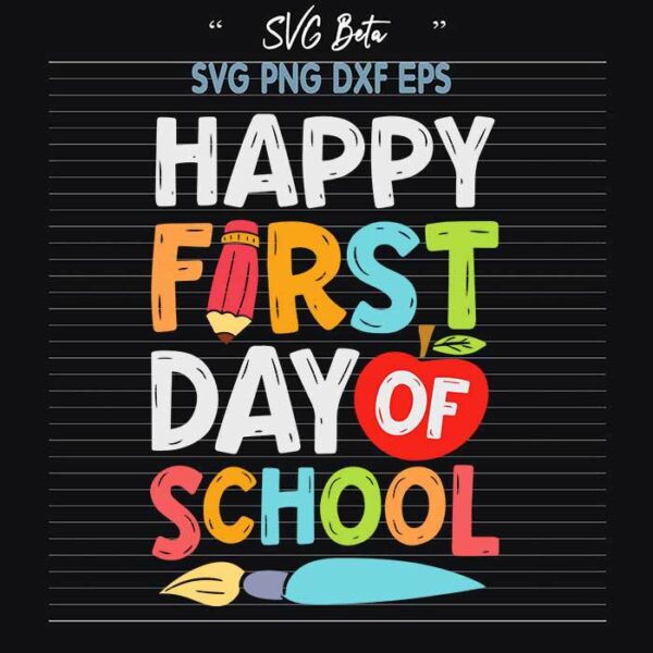 Happy First day Of School svg