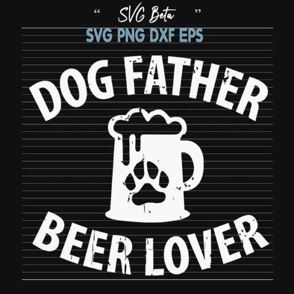 Dog Father Beer Lover svg