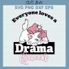 Everyone Loves a Drama Queen Marie The Aristocats svg