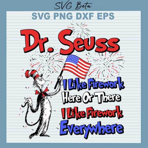 Dr Seuss I Like Firework Svg