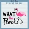 Flamingo What The Flock svg