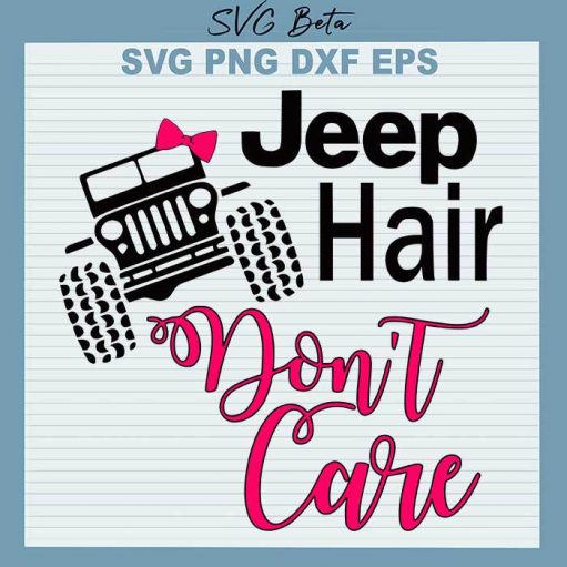 Jeep Hair Don't Care SVG, Jeep Car SVG, Vintage Car SVG, Jeep SVG, Car SVG Cut Files