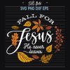 Fall For Jesus Svg