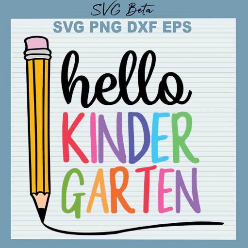 Hello kindergarten SVG, Kindergarten SVG, School SVG Cut Files For Cricut