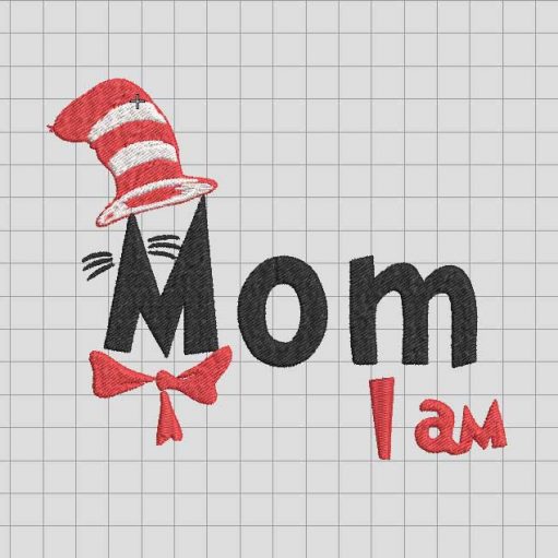 Mom i am Embroidery Design, dr seuss Embroidery File pes hus file embroidered machine