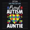 Proud Autism Auntie Svg