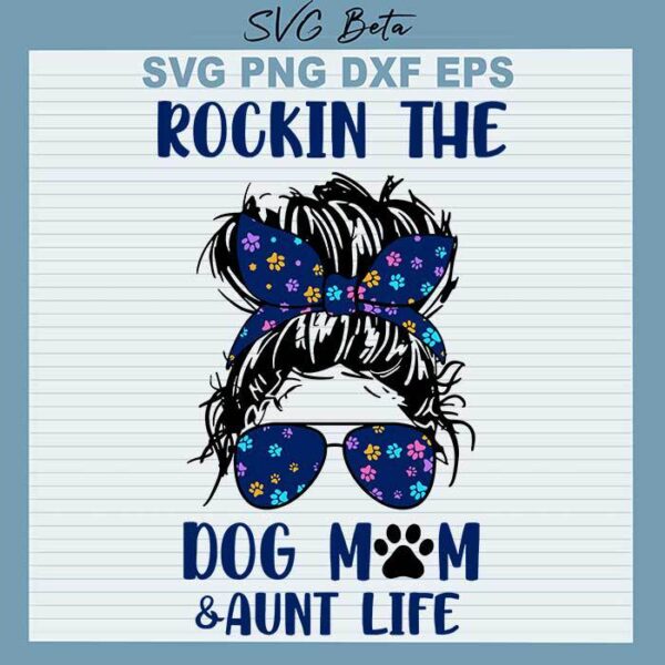 Rockin The Dog Mom Messy Bun svg