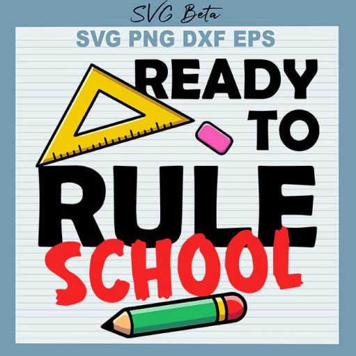 Ready To Rule School svg