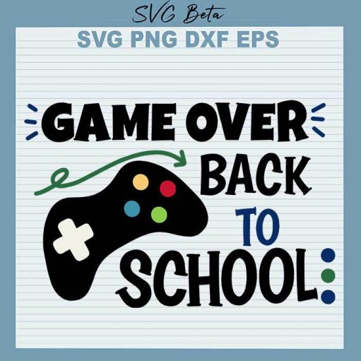Game Over Back To School svg