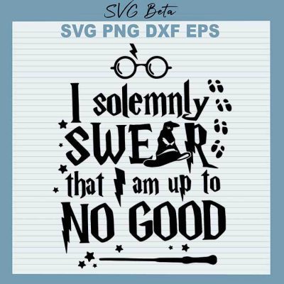 I Solemnly Swear I Am Up To No Good SVG, Harry Potter SVG, I Solemnly ...