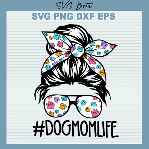 Dog Mom Life SVG