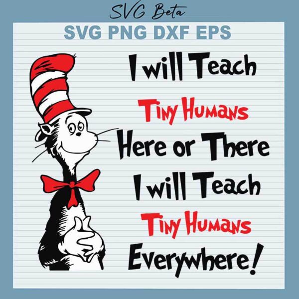 Dr Seuss I Will Teach Tiny Humans svg