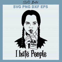 I Hate People Wednesday Addams svg