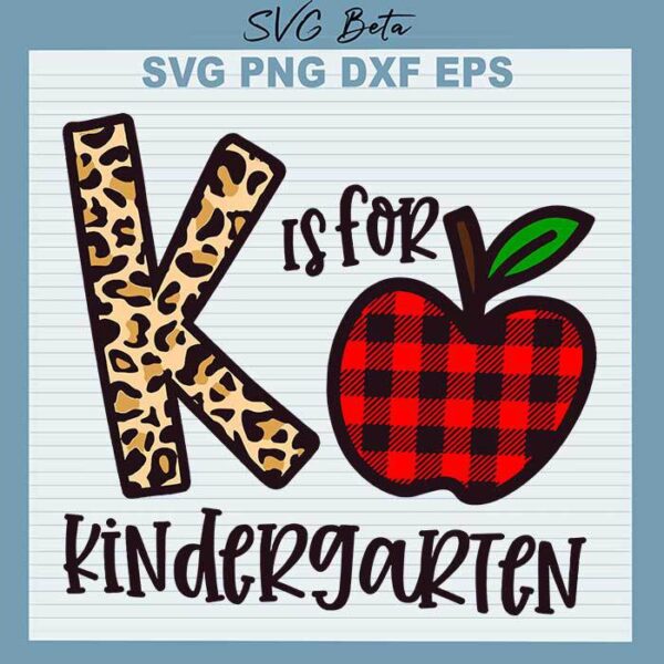 K Is For Kindergarten svg