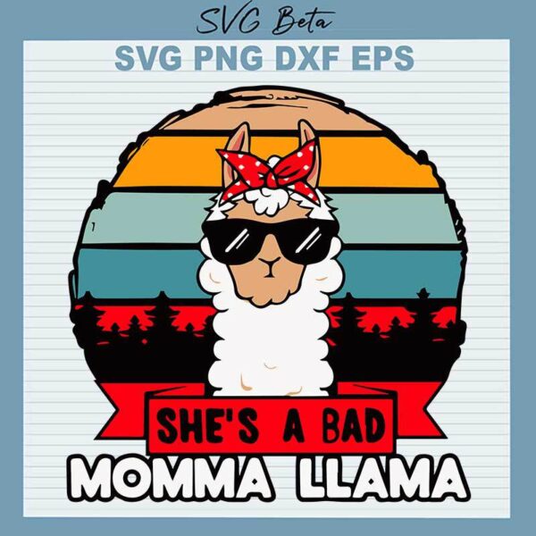 She's A Bad Momma Llama svg