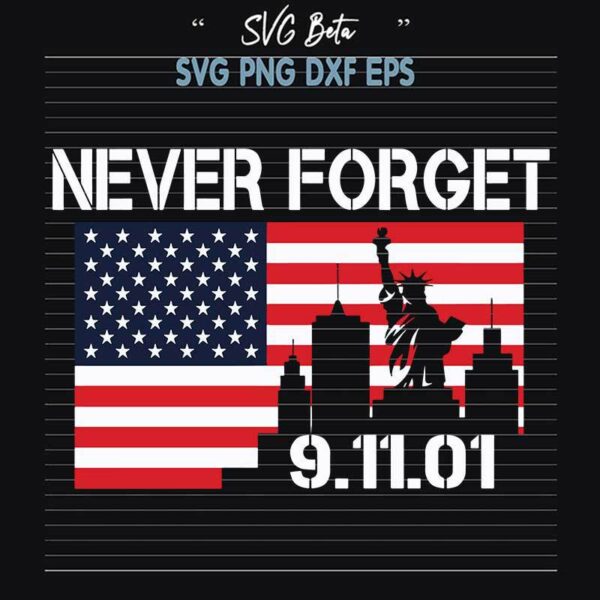 Never Forget Patriot Day SVG