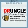 Druncle Like A Normal Uncle SVG