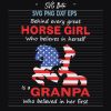 Behind Every Great Horse Girl Who Believes In Herself Is A Grandpa Who Believed In Her First Svg