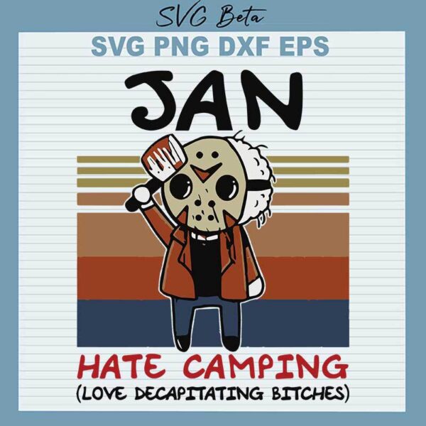 Retro January Jason Voorhees Hate Camping SVG, Jan Hate Camping SVG PNG DXF