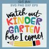 Watch Out Kindergarten Svg