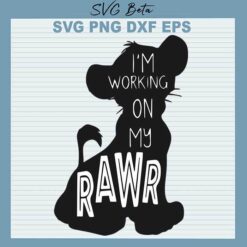 Lion King I'm Working On My Road svg