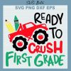 Ready To Crush First Grade svg