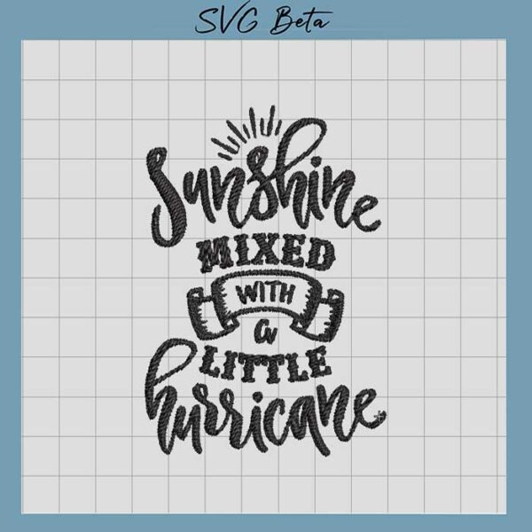 Sunshine mixed with a little hurricane embroidery design